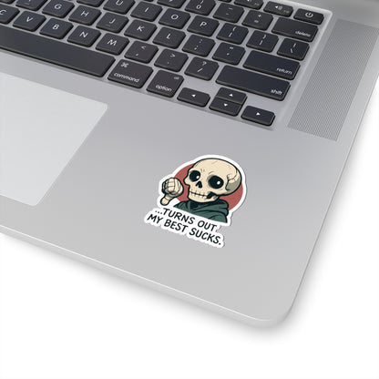 HoodnTee Sticker - Skull Saying "Turns Out My Best Sucks" (Funny Gothic Laptop Decal) 💀👎