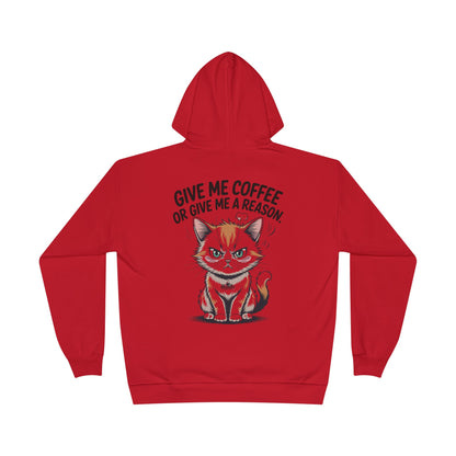HoodnTee Hoodie - Funny Cat Coffee Hoodie – “Give Me Coffee or Give Me a Reason”