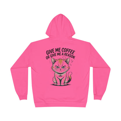 HoodnTee Hoodie - Funny Cat Coffee Hoodie – “Give Me Coffee or Give Me a Reason”