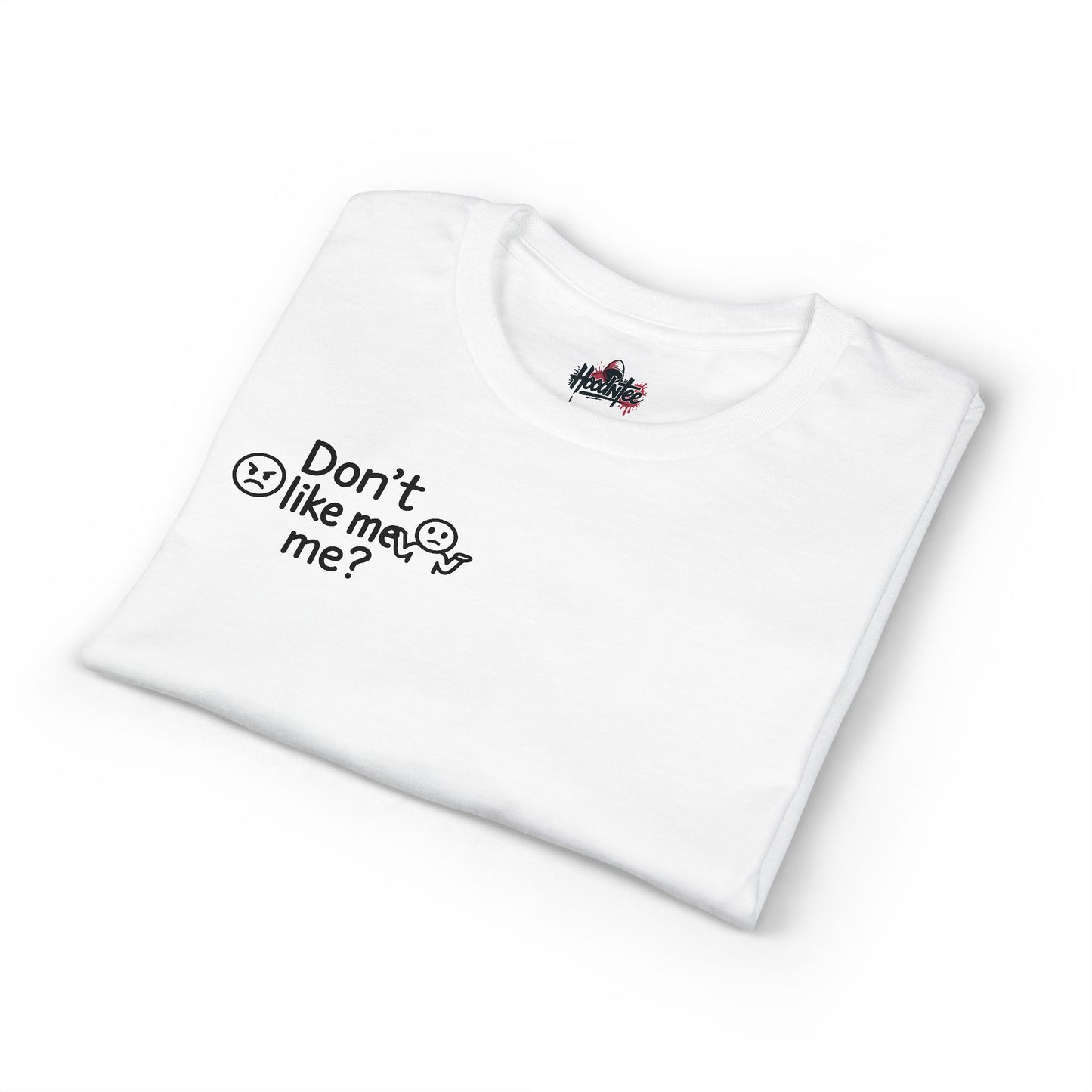 😬 HoodnTee | Don’t Like Me? Tee 🔥 – Honest Statement