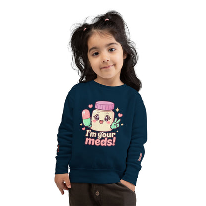 HoodnTee Sweatshirt | Kawaii 'I'm Your Meds' Toddler Sweatshirt 👶