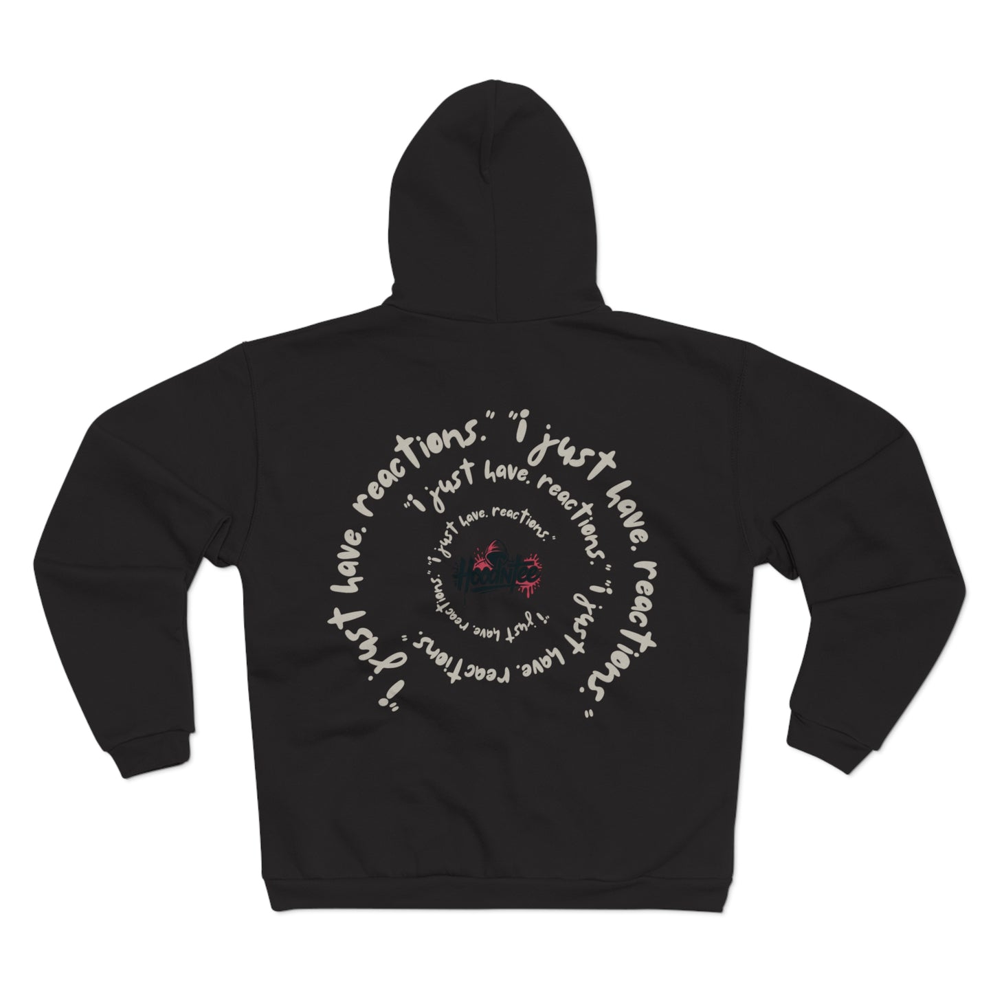 HoodnTee Zip Hoodie - I'm Not Rude "I Just Have Reactions" Spiral