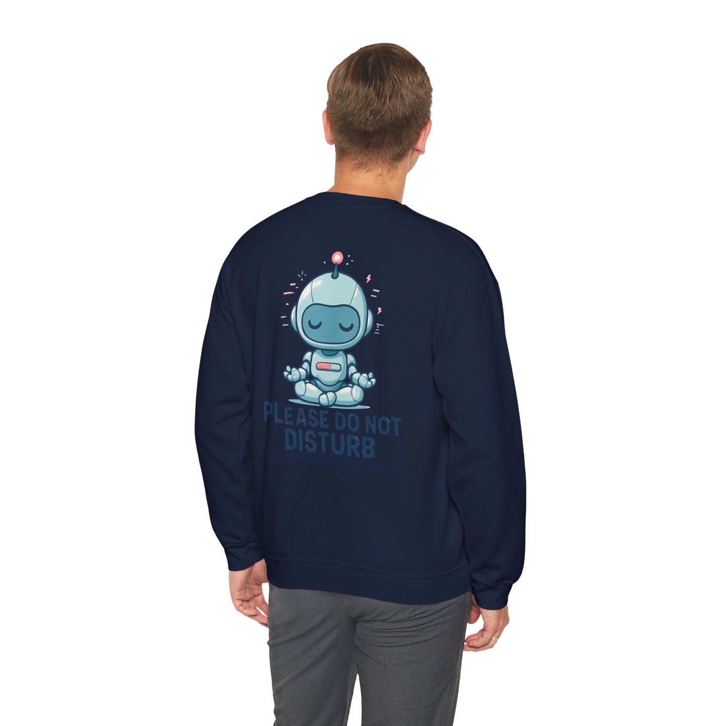 HoodnTee Sweatshirt | Please Do Not Disturb Sweatshirt — Cute Meditating Robot Crewneck 🤖