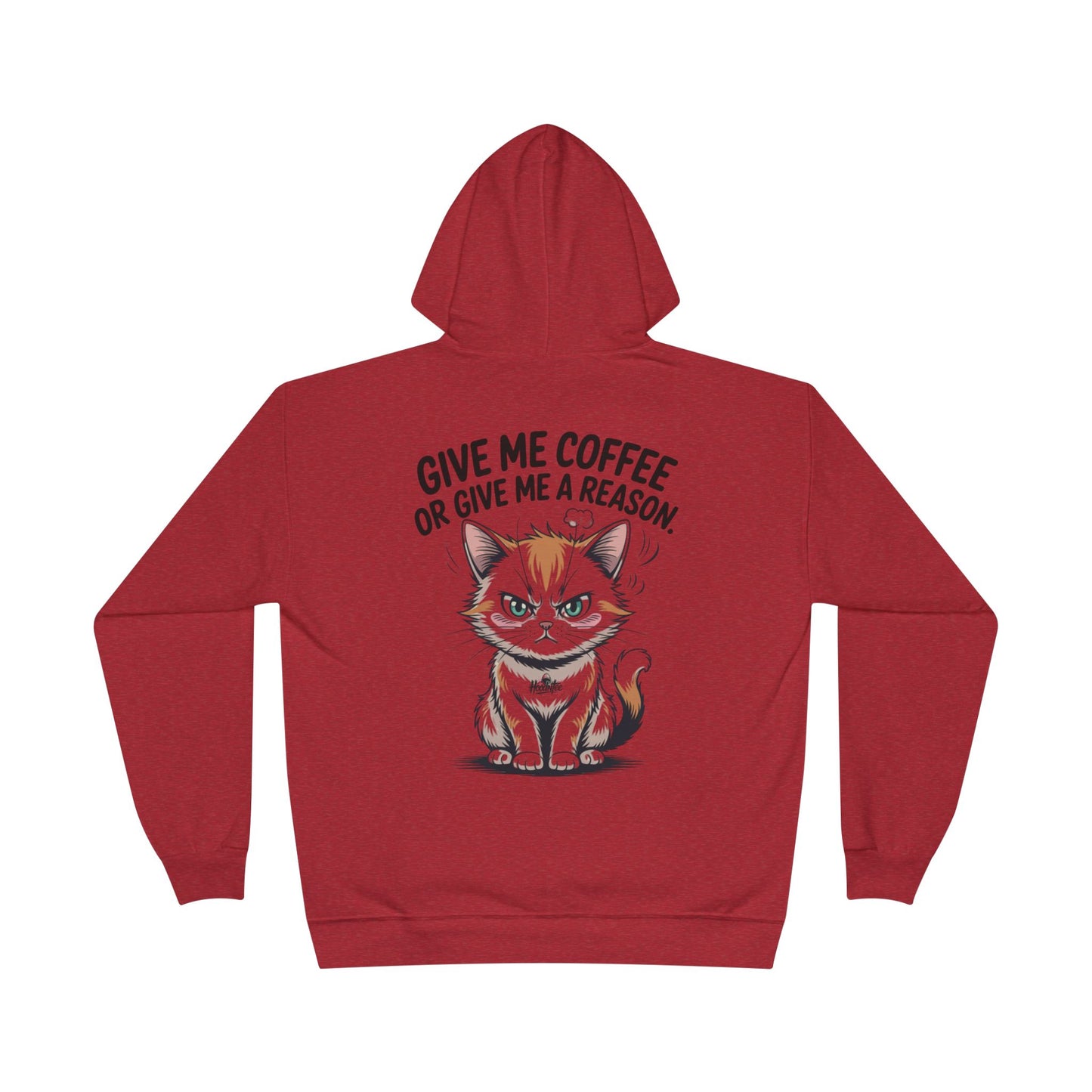 HoodnTee Hoodie - Funny Cat Coffee Hoodie – “Give Me Coffee or Give Me a Reason”
