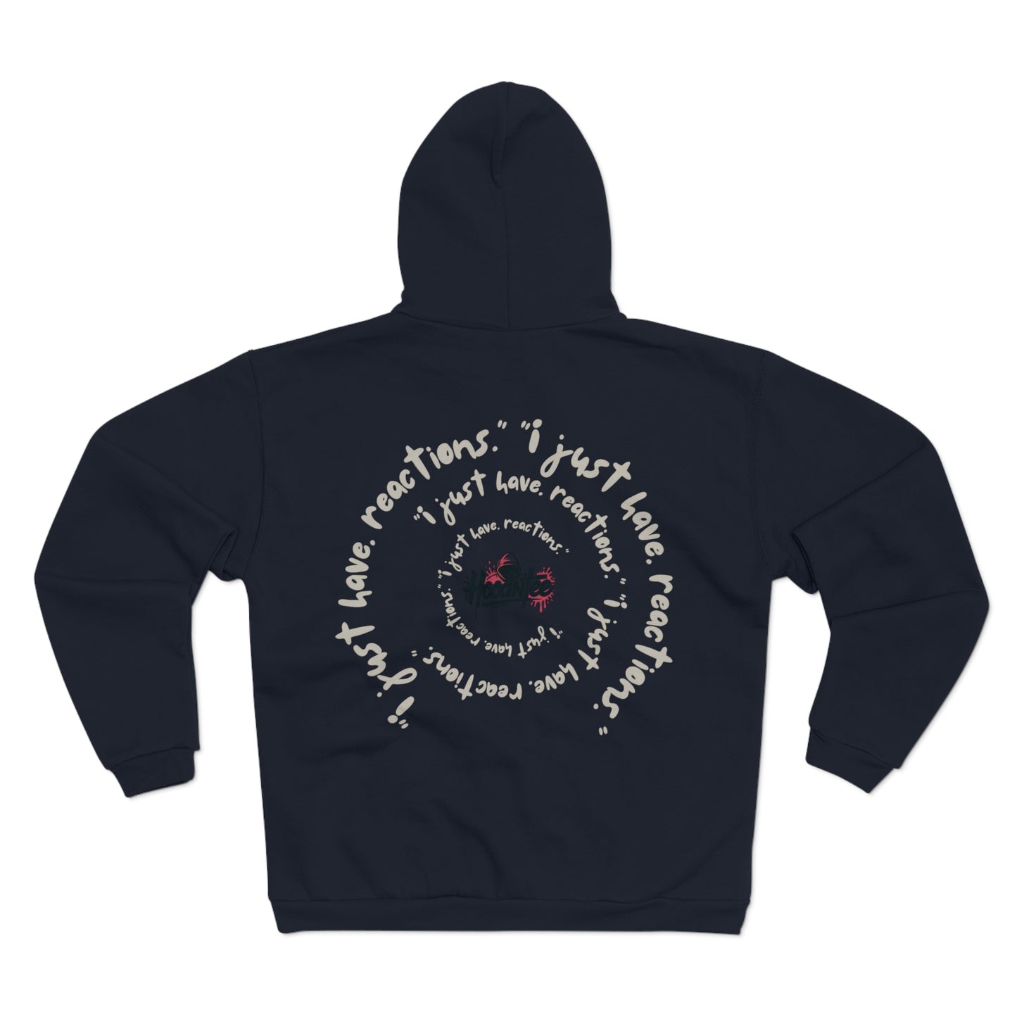 HoodnTee Zip Hoodie - I'm Not Rude "I Just Have Reactions" Spiral