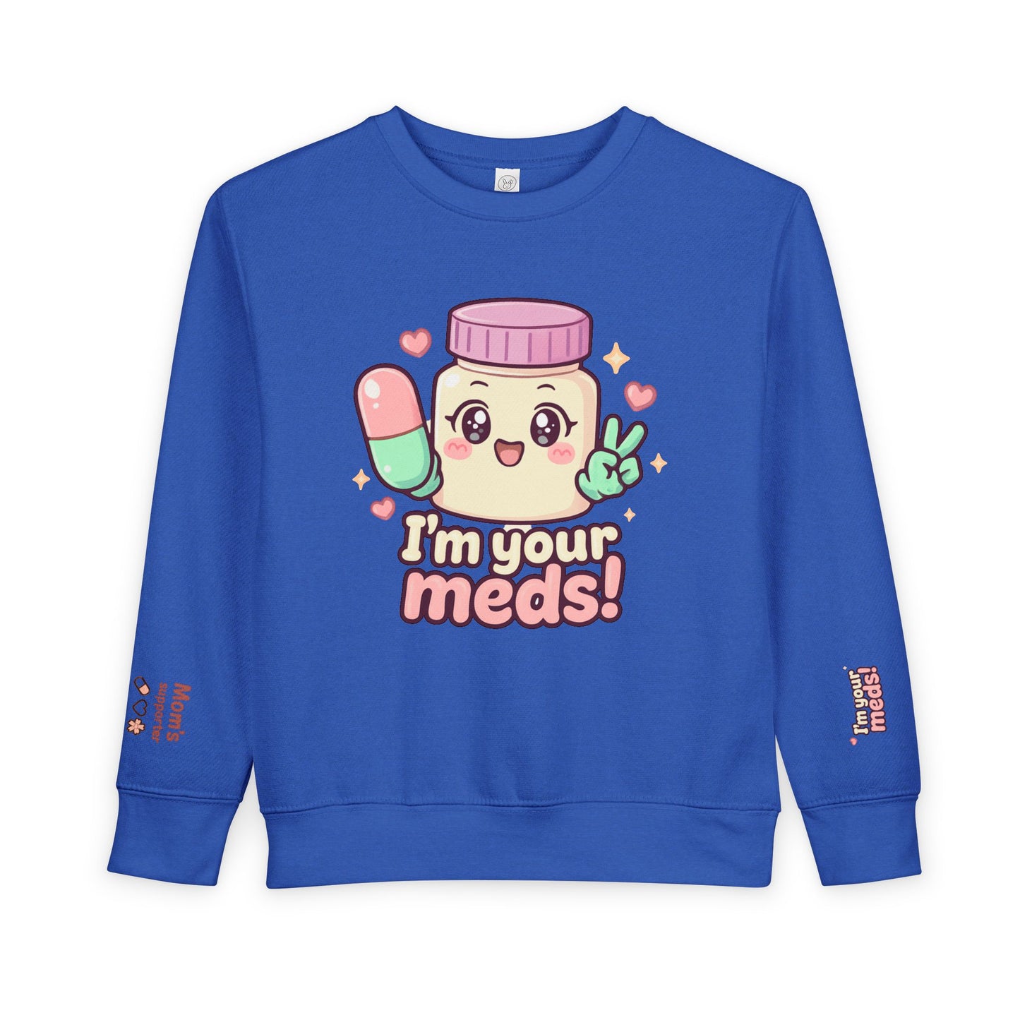 HoodnTee Sweatshirt | Kawaii 'I'm Your Meds' Toddler Sweatshirt 👶