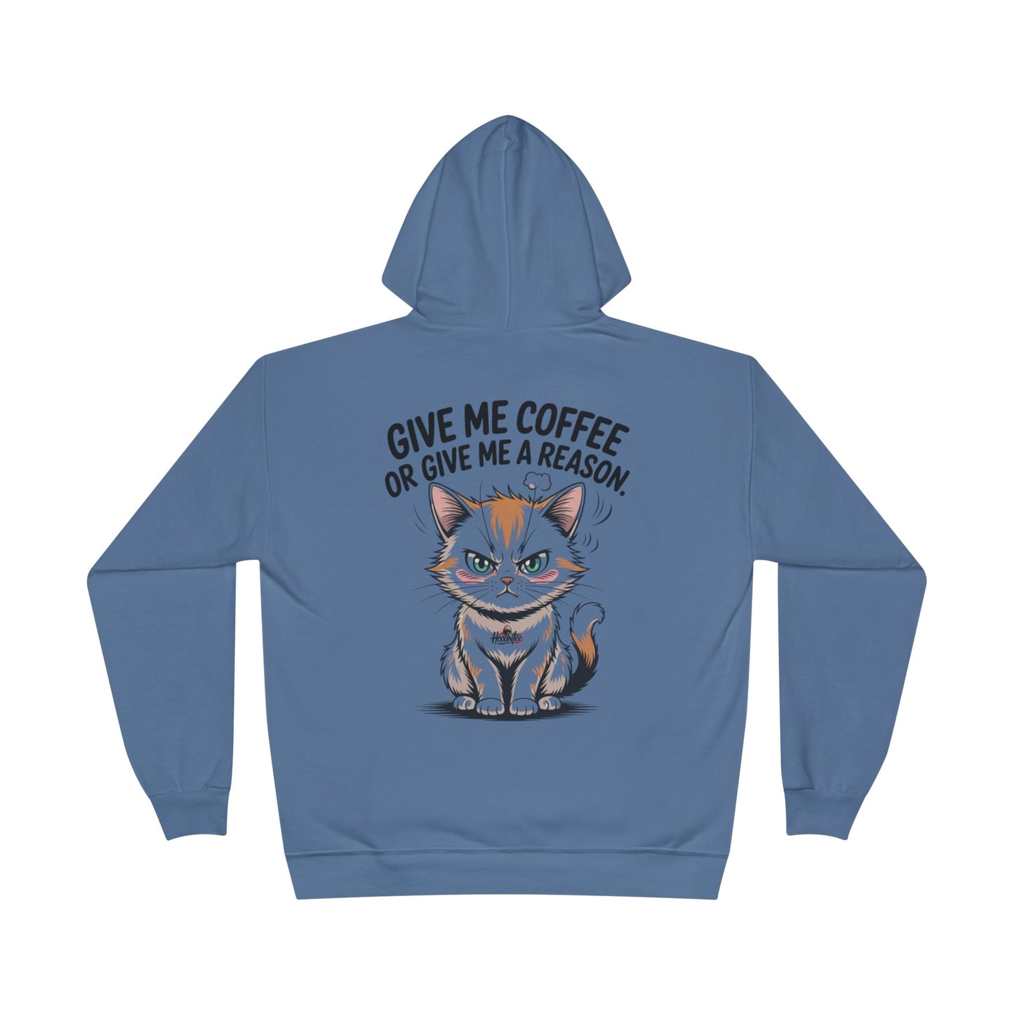 HoodnTee Hoodie - Funny Cat Coffee Hoodie – “Give Me Coffee or Give Me a Reason”