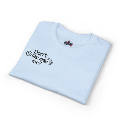 😬 HoodnTee | Don’t Like Me? Tee 🔥 – Honest Statement