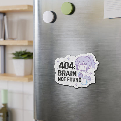 HoodnTee Magnet | 404 Brain Not Found Die-Cut Magnet — Cute Kawaii Error Message Magnet 💻 Your Statement