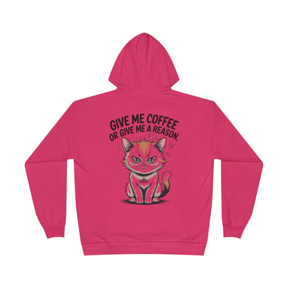 HoodnTee Hoodie - Funny Cat Coffee Hoodie – “Give Me Coffee or Give Me a Reason”