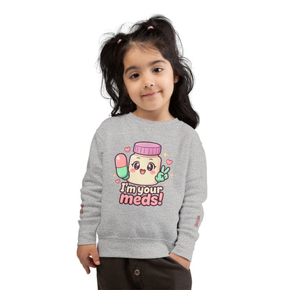 HoodnTee Sweatshirt | Kawaii 'I'm Your Meds' Toddler Sweatshirt 👶