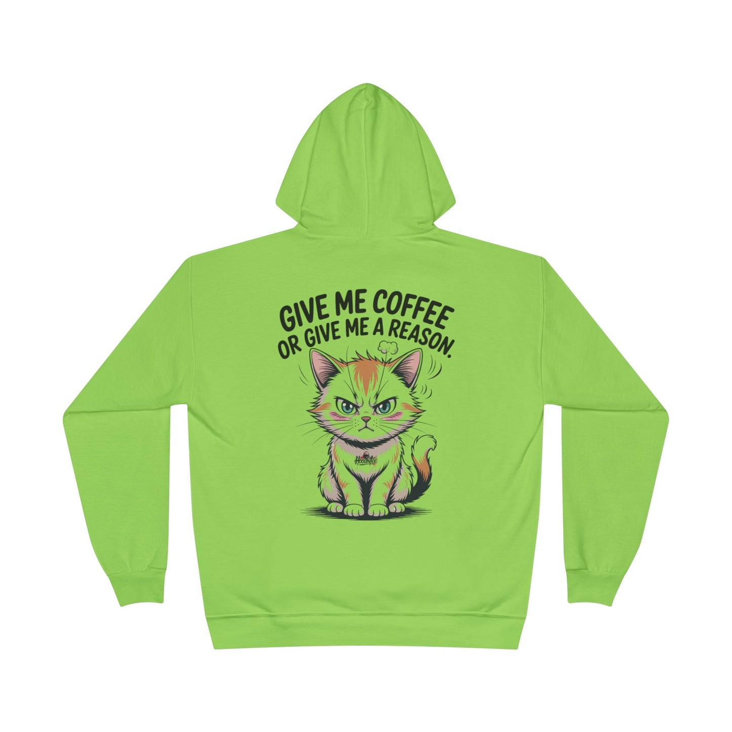 HoodnTee Hoodie - Funny Cat Coffee Hoodie – “Give Me Coffee or Give Me a Reason”