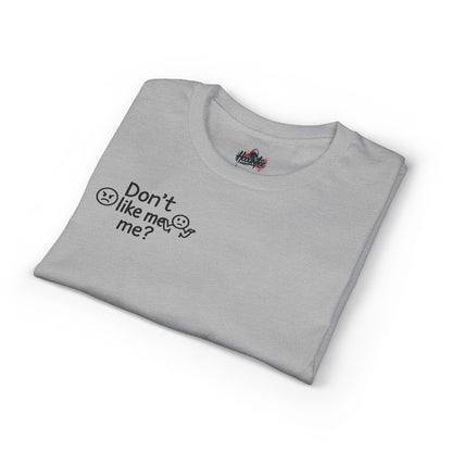 😬 HoodnTee | Don’t Like Me? Tee 🔥 – Honest Statement