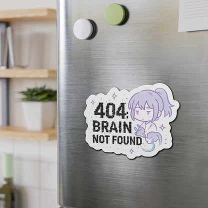 HoodnTee Magnet | 404 Brain Not Found Die-Cut Magnet — Cute Kawaii Error Message Magnet 💻 Your Statement