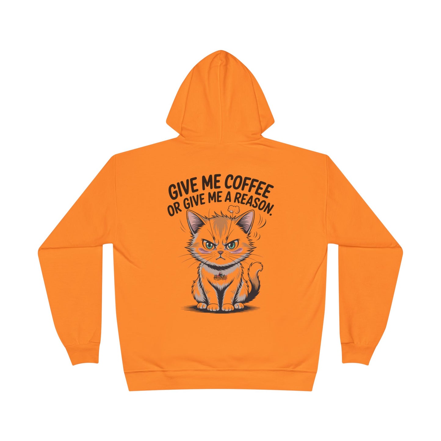 HoodnTee Hoodie - Funny Cat Coffee Hoodie – “Give Me Coffee or Give Me a Reason”